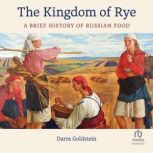 The Kingdom of Rye, Darra Goldstein