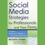 Social Media Strategies for Professio..., Michelle Golden