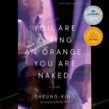 You Are Eating an Orange. You Are Nak..., SheungKing
