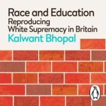Race and Education, Kalwant Bhopal