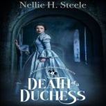 Death of a Duchess, Nellie H. Steele