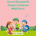Science Olympiad All Chapters Combine..., Priti Singhal