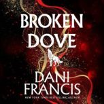 Broken Dove, Dani Francis