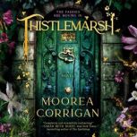 Thistlemarsh, Moorea Corrigan