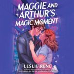 Maggie and Arthurs Magic Moment, Leslie Rene