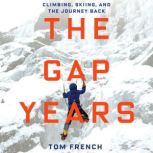 The Gap Years, Tom French