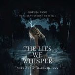 The Lies We Whisper, Sophia Zane