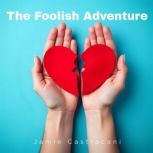 The Foolish Adventure, Jamie Castracani