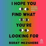 I Hope You Find What Youre Looking F..., Bsrat Mezghebe