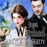 Just Witched, Dakota Cassidy