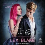 Love and Let Spy, Lexi Blake