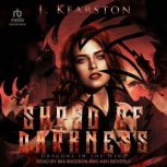 Shred of Darkness, J. Kearston