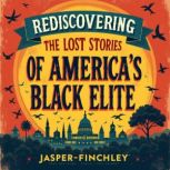 Rediscovering the Lost Stories of Ame..., Jasper Finchley