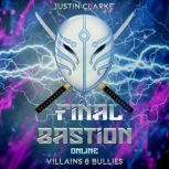 Final Bastion Online, Justin Clarke