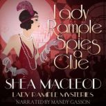 Lady Rample Spies a Clue, Shea MacLeod