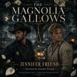 The Magnolia Gallows, Jennifer Freund