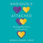 Anxiously Attached, Jessica Baum