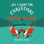 All I Want for Christmas, Maggie Knox