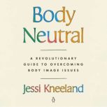 Body Neutral, Jessi Kneeland