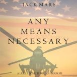 Any Means Necessary a Luke Stone Thr..., Jack Mars