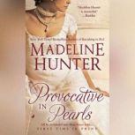 Provocative in Pearls, Madeline Hunter