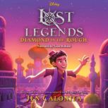 Lost Legends Diamond in the Rough, Jen Calonita