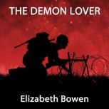 The Demon Lover, Elizabeth Bowen