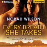 Every Breath She Takes, Norah Wilson