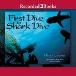 First Dive to Shark Dive, Peter Lourie