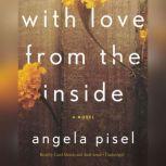 With Love from the Inside, Angela Pisel