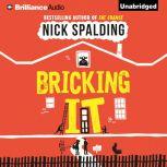 Bricking It, Nick Spalding