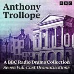 Anthony Trollope A BBC Radio Drama C..., Anthony Trollope