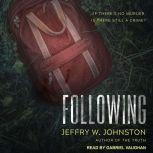 Following, Jeffry W. Johnston