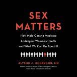 Sex Matters, Alyson J. McGregor