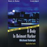 A Body In Belmont Harbor, Michael Raleigh