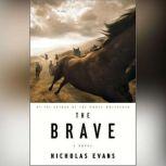 The Brave, Nicholas Evans