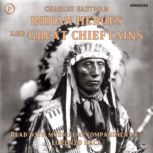 Indian Heroes and Great Chieftains, Charles Eastman