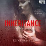 Inheritance A Dark Romance (Fragile Ties, Book Two), Jennifer Bene
