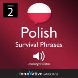 Learn Polish: Polish Survival Phrases, Volume 2 Lessons 31-60, Innovative Language Learning