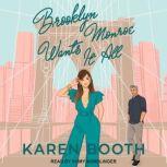 Brooklyn Monroe Wants it All, Karen Booth