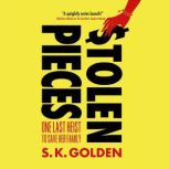 Stolen Pieces, S. K. Golden