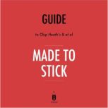 Guide to Chip Heath's & et al Made to Stick by Instaread, Instaread