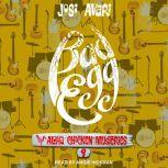 Bad Egg, Josi Avari