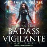 How To Be a Badass Vigilante III, Michael Anderle
