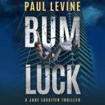 Bum Luck, Paul Levine