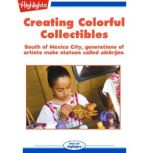 Creating Colorful Collectibles, Sneed B. Collard III