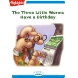 The Three Little Worms Have a Birthday, David L. Roper
