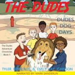 The Dudes Dudes Dog Days, Tyler Reynolds