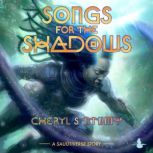 Songs for the Shadows, Cheryl S. Ntumy
