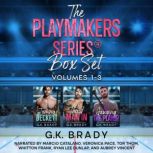The Playmakers Series Box Set Volume..., G.K. Brady